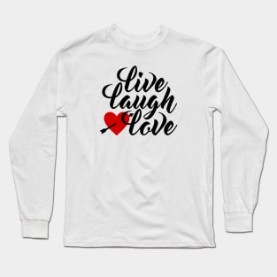 Live Laugh Love Valentine's Day Calligraphy Long Sleeve T-Shirt